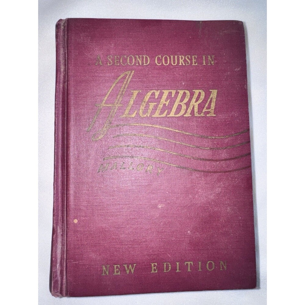 A Second Course in Algebra Virgil S. Mallory Hardcover Published In 1943